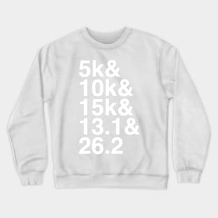 Running Race Distances, 5k to Marathon Crewneck Sweatshirt